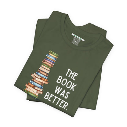 The Book Was Better [2] (Adult Unisex Tee)