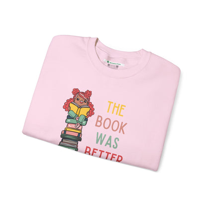 The Book Was Better [1] -- (Adult  Unisex Crewneck Sweatshirt)
