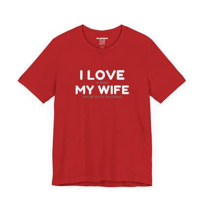 I Love My Wife (Adult Unisex Tee)