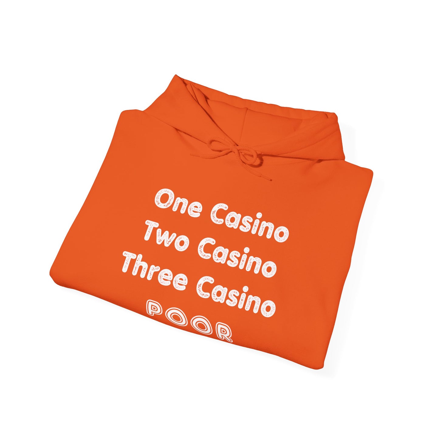 "One Casino, Two Casino, Three Casino, POOR" (Adult Unisex Hooded Sweatshirt)