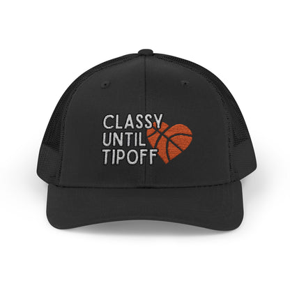 Classy Until Tipoff (Embroidered Snapback Trucker Hat)