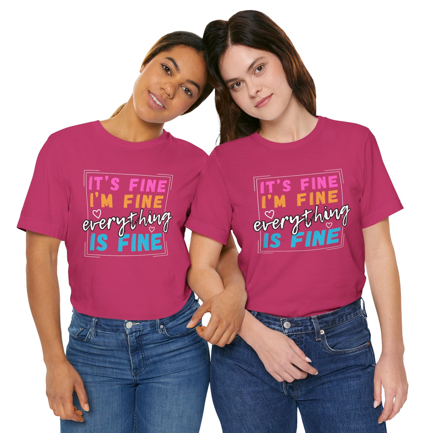Everything Is Fine (Adult Unisex Tee)