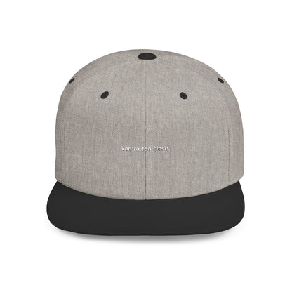 You're Too Close (Embroidered Flat-Bill, Cotton, Snapback Hat)