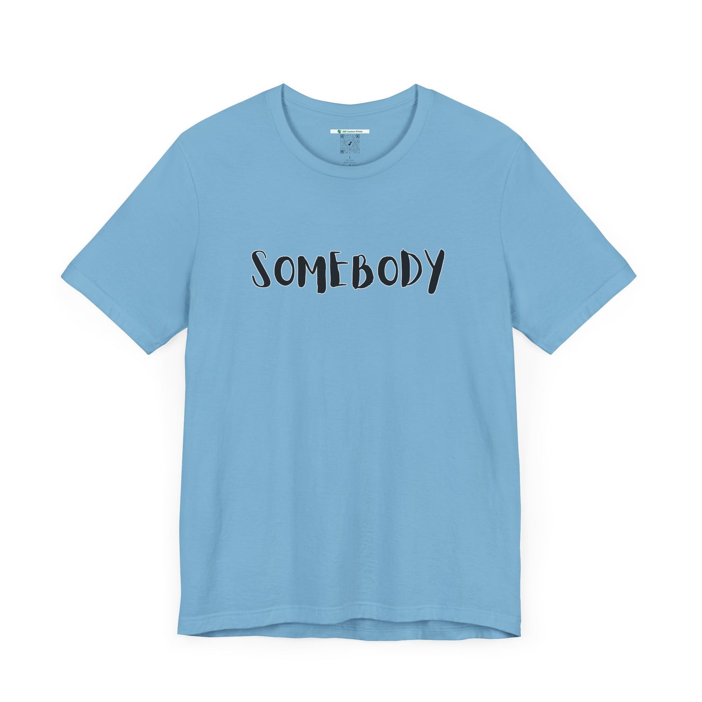 Matching Couple's Set -- "Somebody" (Adult Unisex Tee)