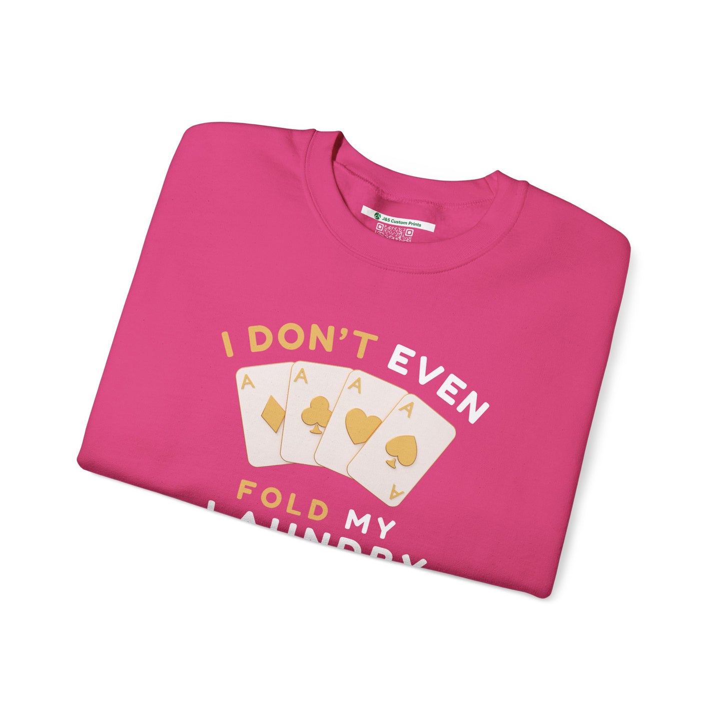 Poker -- I Don't Fold (Adult Unisex Crewneck Sweatshirt)
