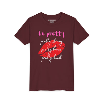 Be Pretty (Youth Unisex Tee)
