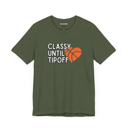 Classy Until Tipoff (Adult Unisex Tee)