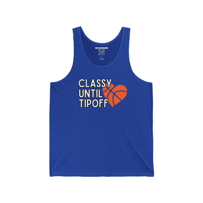 Classy Until Tipoff (Adult Unisex Tank Top)