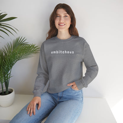 Ambitchous (Adult Unisex Crewneck Sweatshirt