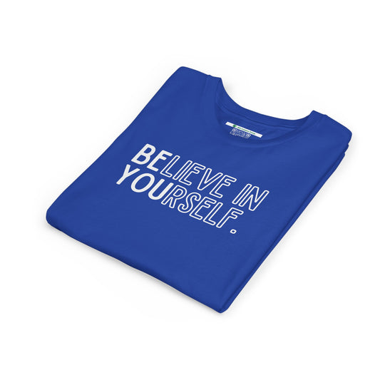 Believe In Yourself --  "Be You" (Youth Unisex Tee)