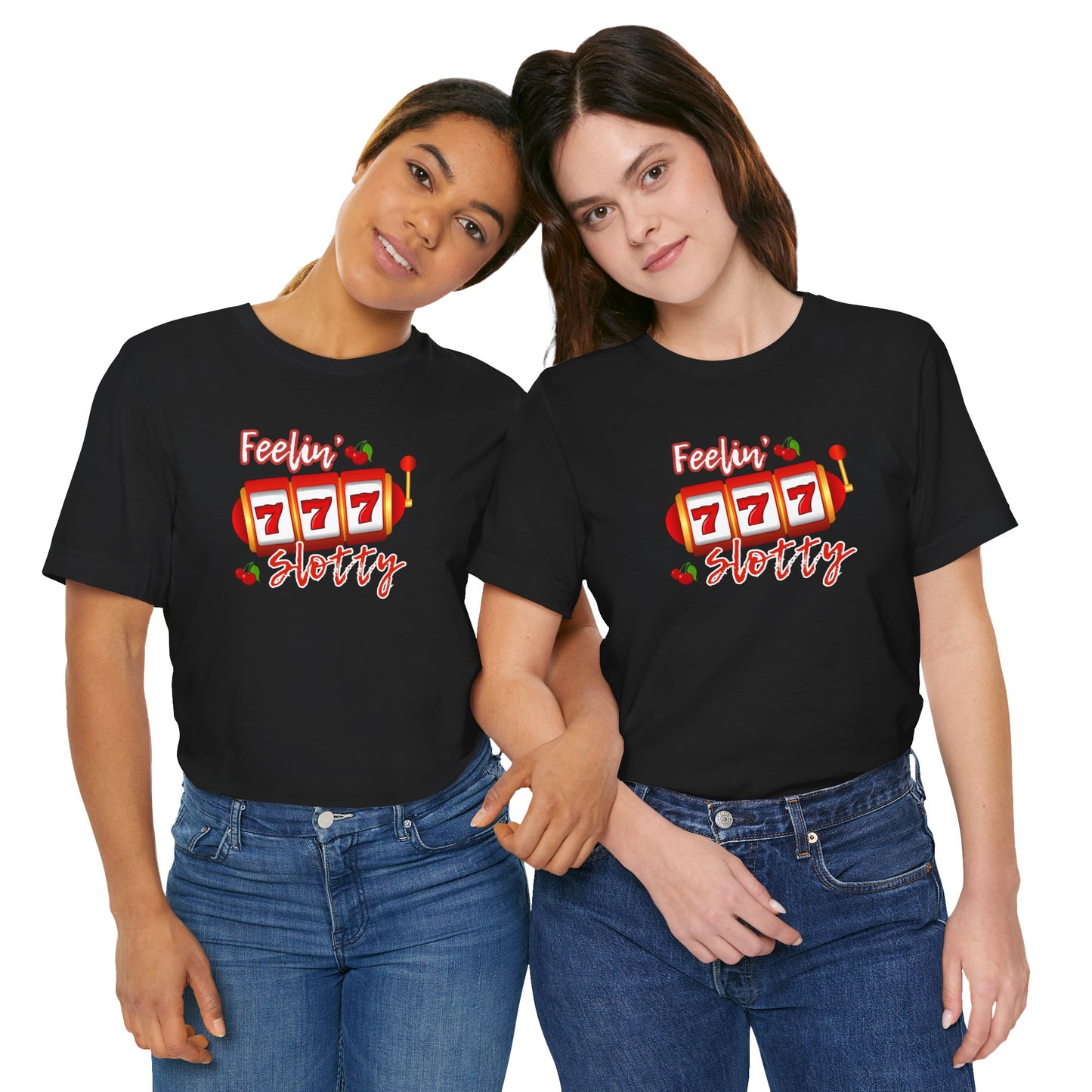 Feelin' Slotty (Adult Unisex Tee)