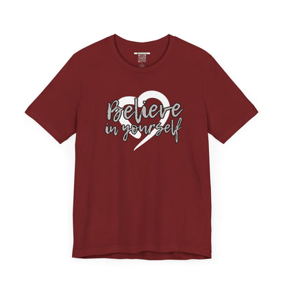 Believe In Yourself -- Gray (Adult Unisex Tee)