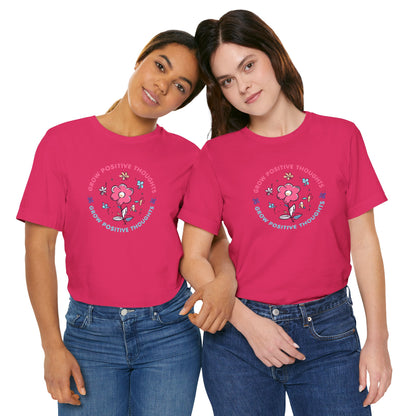 Grow Positive Thoughts (Adult Unisex Tee)