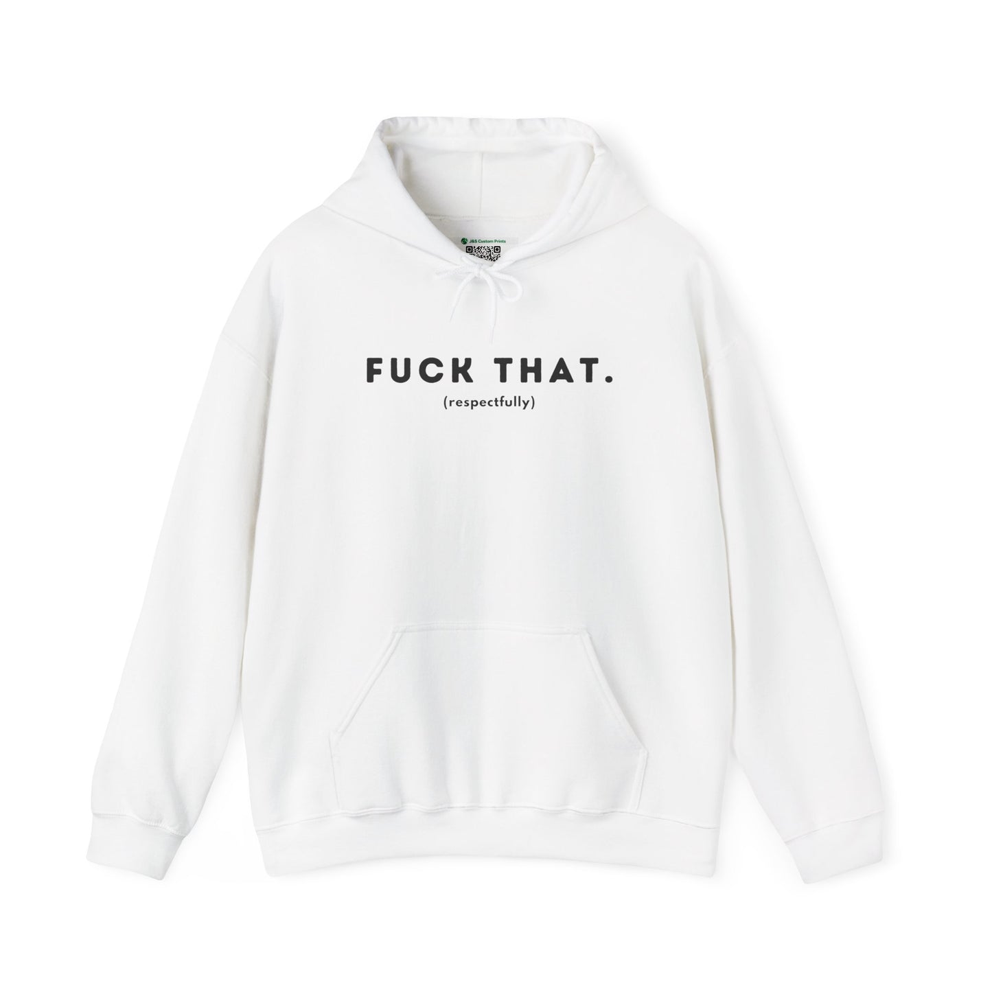 F*ck That (Adult Unisex Hooded Sweatshirt)