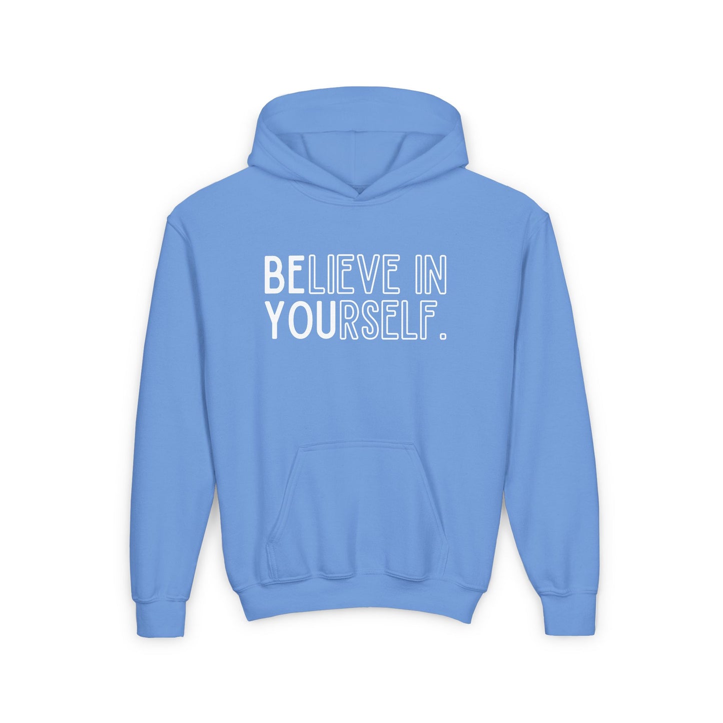 Believe In Yourself -- "Be You" (Youth Unisex Hooded Sweatshirt)