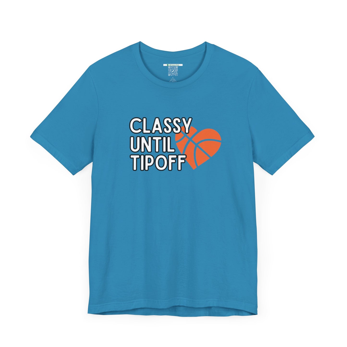 Classy Until Tipoff (Adult Unisex Tee)