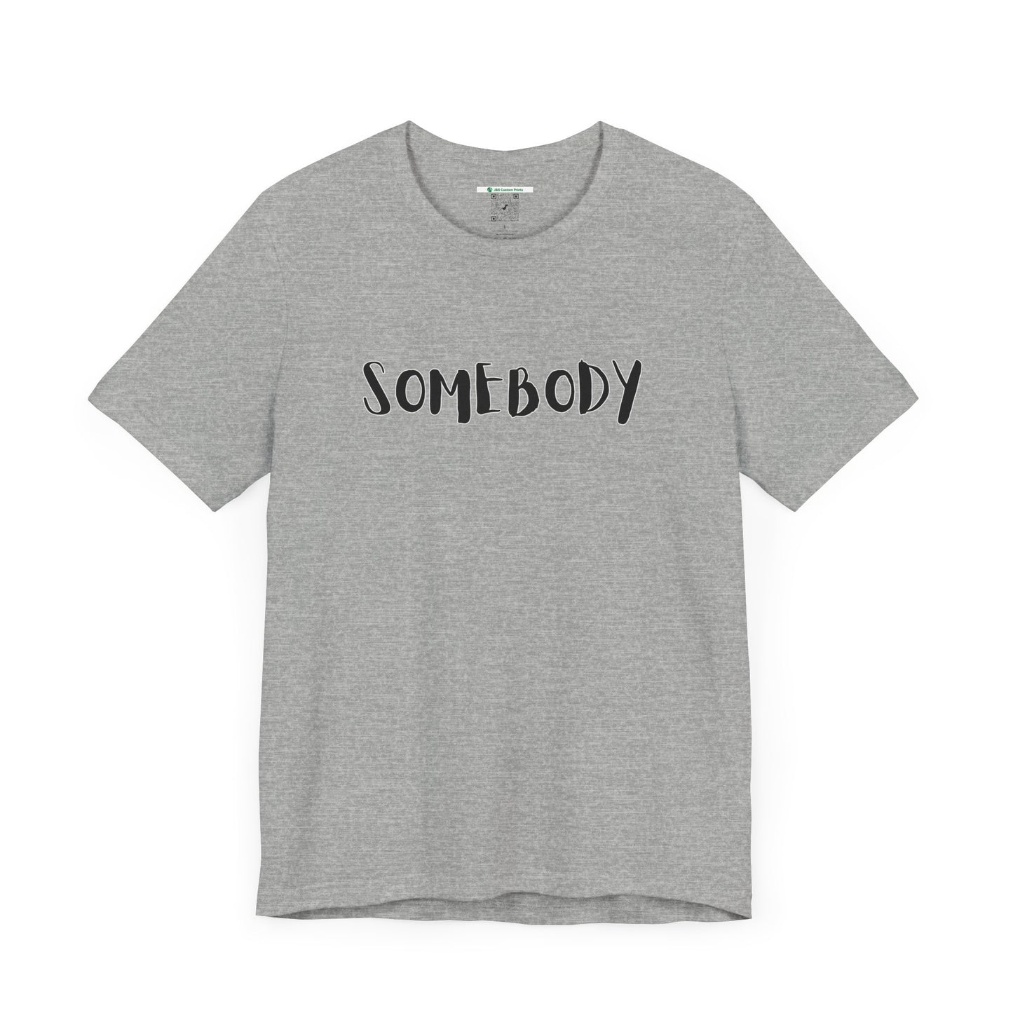 Matching Couple's Set -- "Somebody" (Adult Unisex Tee)