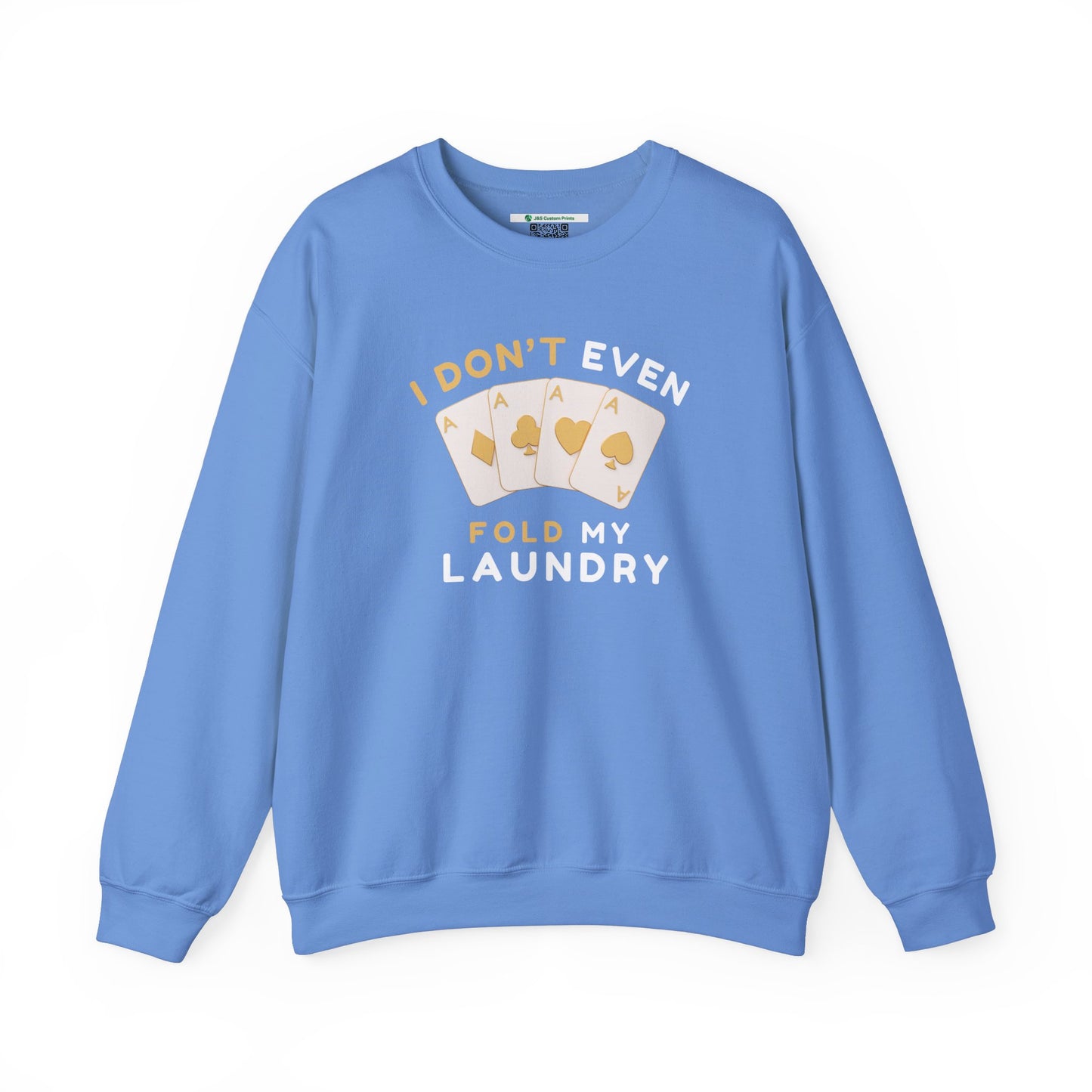 Poker -- I Don't Fold (Adult Unisex Crewneck Sweatshirt)