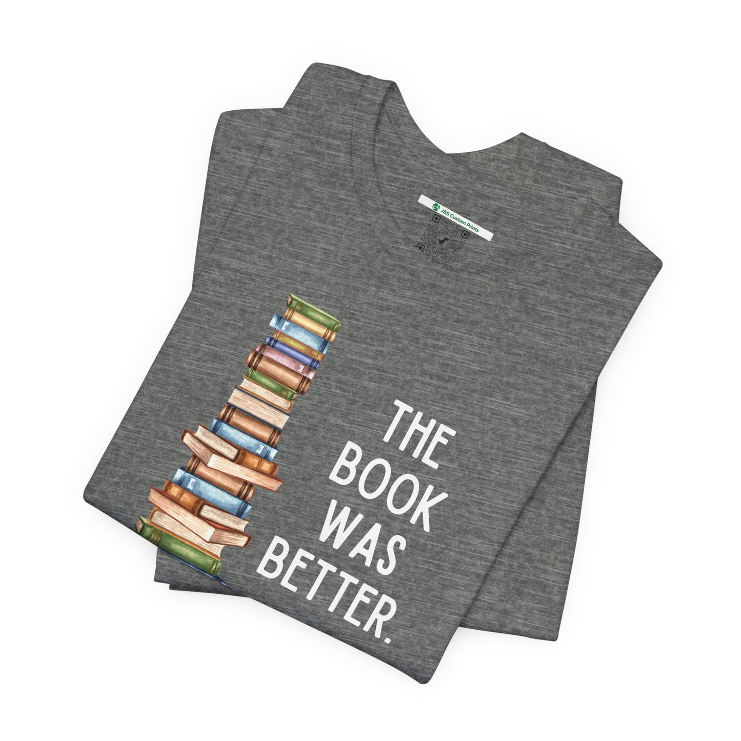 The Book Was Better [2] (Adult Unisex Tee)