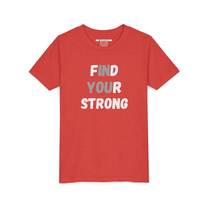 Find Your Strong -- Simple Design (Youth Unisex Tee)