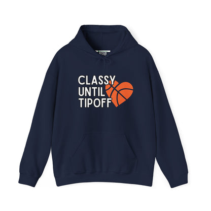 Classy Until Tipoff (Adult Unisex Hooded Sweatshirt)