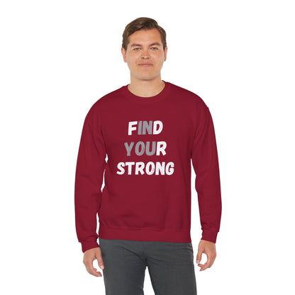 Find Your Strong -- Simple Design (Adult Unisex Crewneck Sweatshirt)