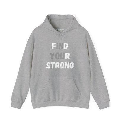 Find Your Strong -- "In You" Emphasis (Adult Unisex Hooded Sweatshirt)