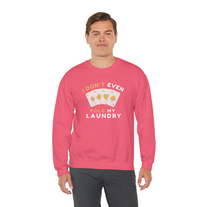 Poker -- I Don't Fold (Adult Unisex Crewneck Sweatshirt)