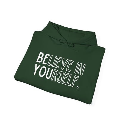 Believe In Yourself -- "Be You" (Adult Unisex Hooded Sweatshirt)
