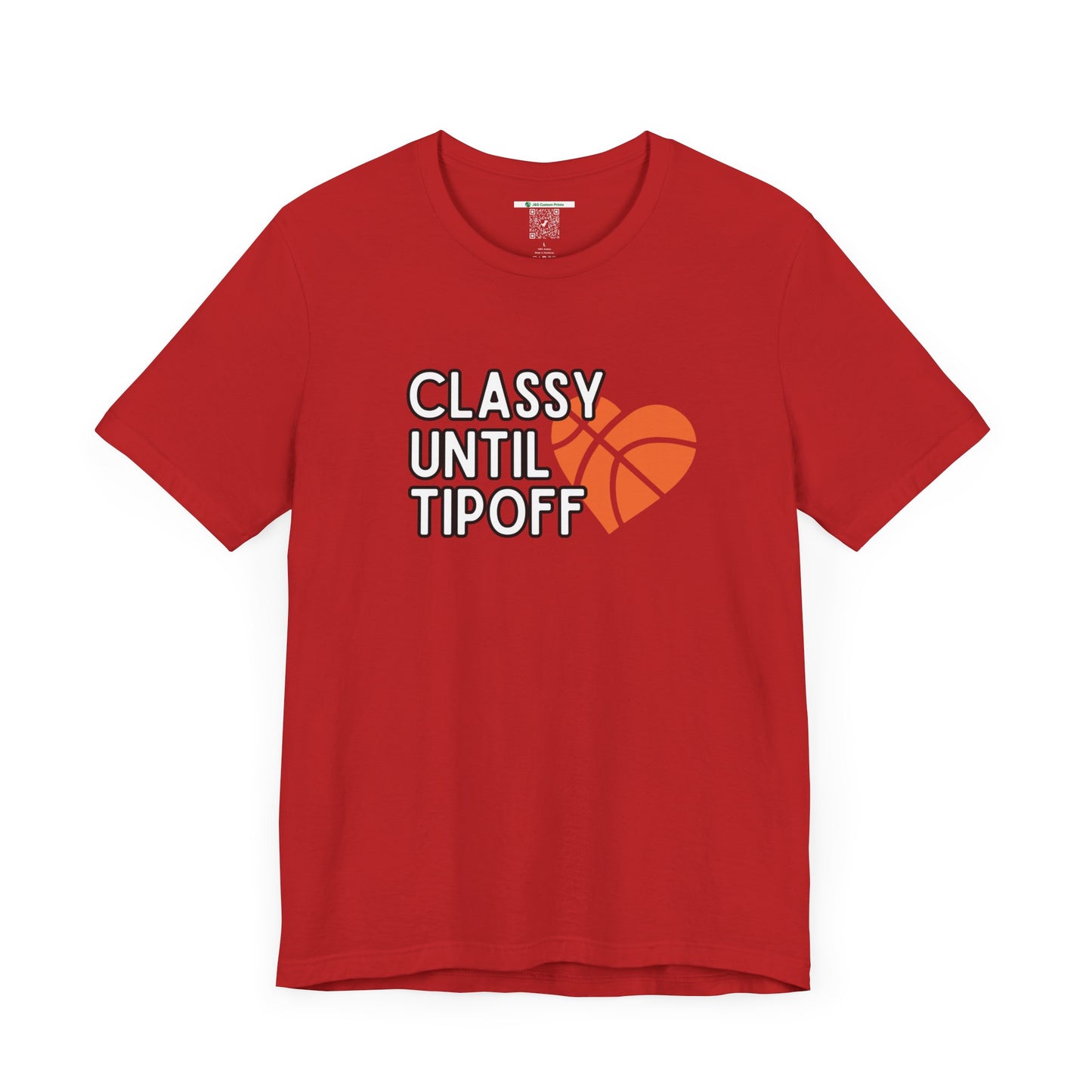 Classy Until Tipoff (Adult Unisex Tee)