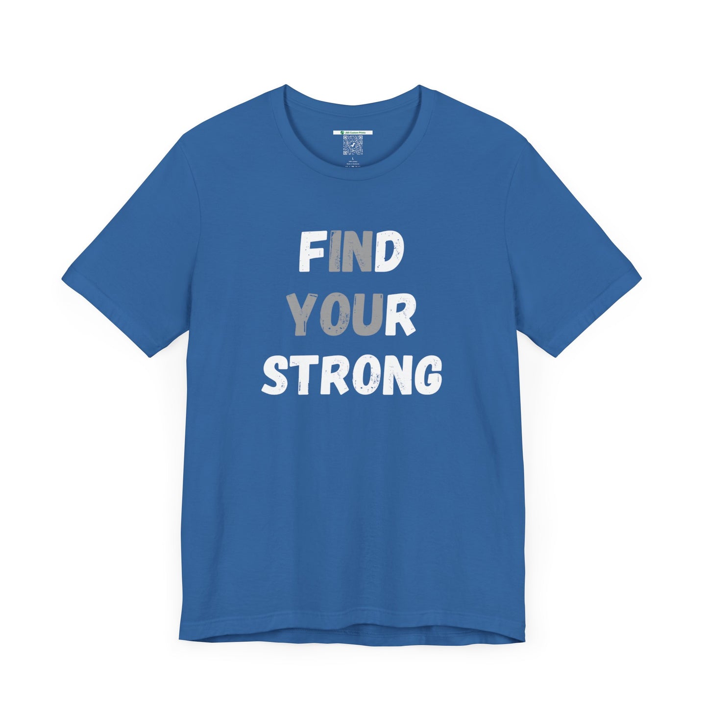 Find Your Strong -- Simple Design (Adult Unisex Tee)