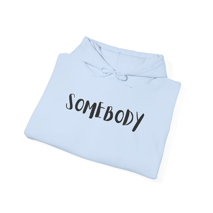 Matching Couple's Set -- "Somebody" (Adult Unisex Hooded Sweatshirt)