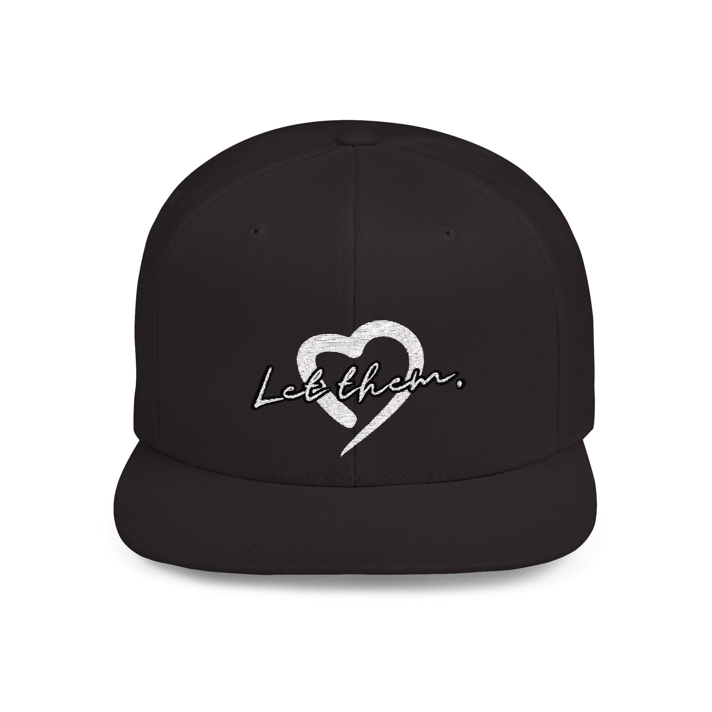 Let Them (Embroidered Snapback Flat-Bill Cotton Hat) - J&S Custom Prints