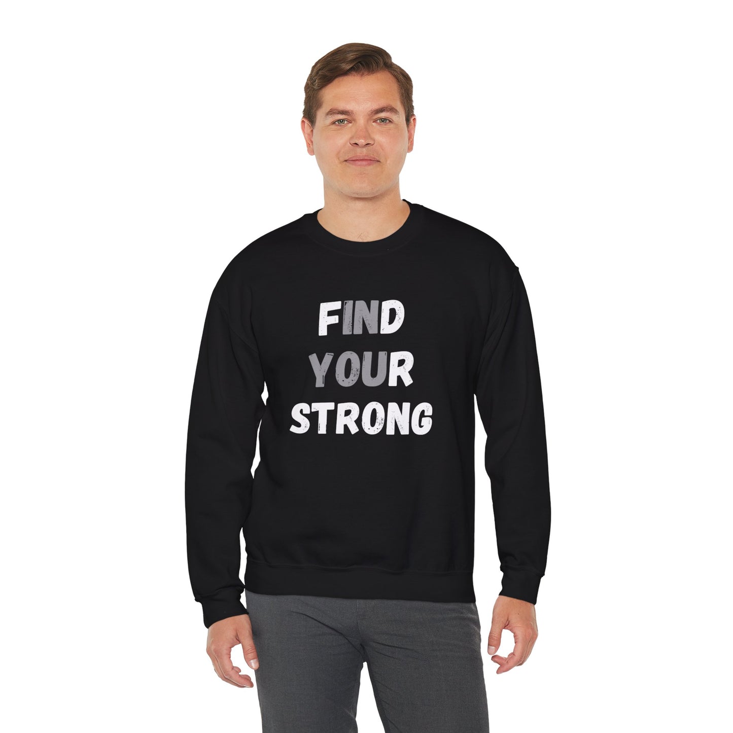 Find Your Strong -- Simple Design (Adult Unisex Crewneck Sweatshirt)
