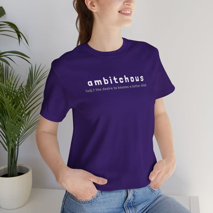 Ambitchous (Adult Unisex Tee)