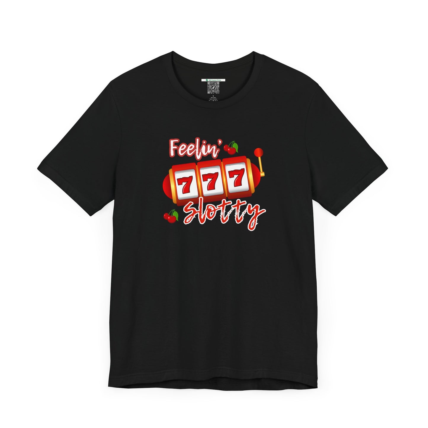 Feelin' Slotty (Adult Unisex Tee)