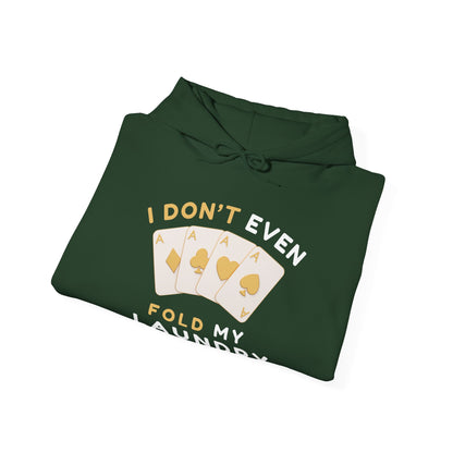 Poker -- I Don't Fold (Adult Unisex Hooded Sweatshirt)