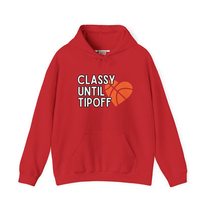 Classy Until Tipoff (Adult Unisex Hooded Sweatshirt)