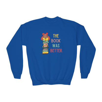 The Book Was Better [1] (Youth Unisex Crewneck Sweatshirt)