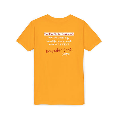 To The Person Behind Me (Youth Unisex Tee)
