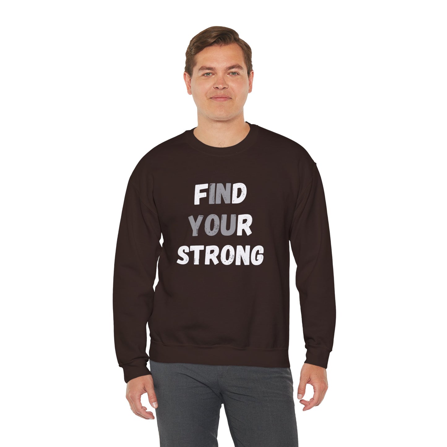 Find Your Strong -- Simple Design (Adult Unisex Crewneck Sweatshirt)