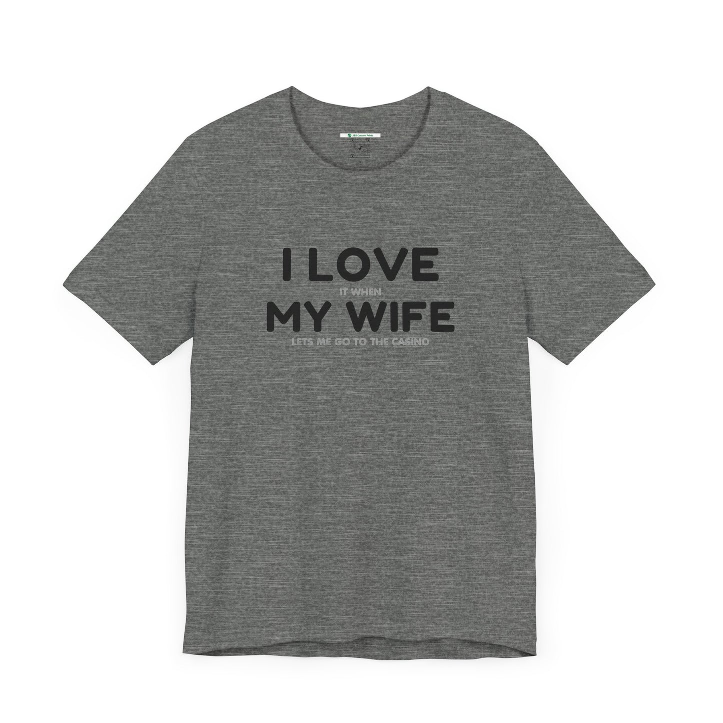 I Love My Wife (Adult Unisex Tee)