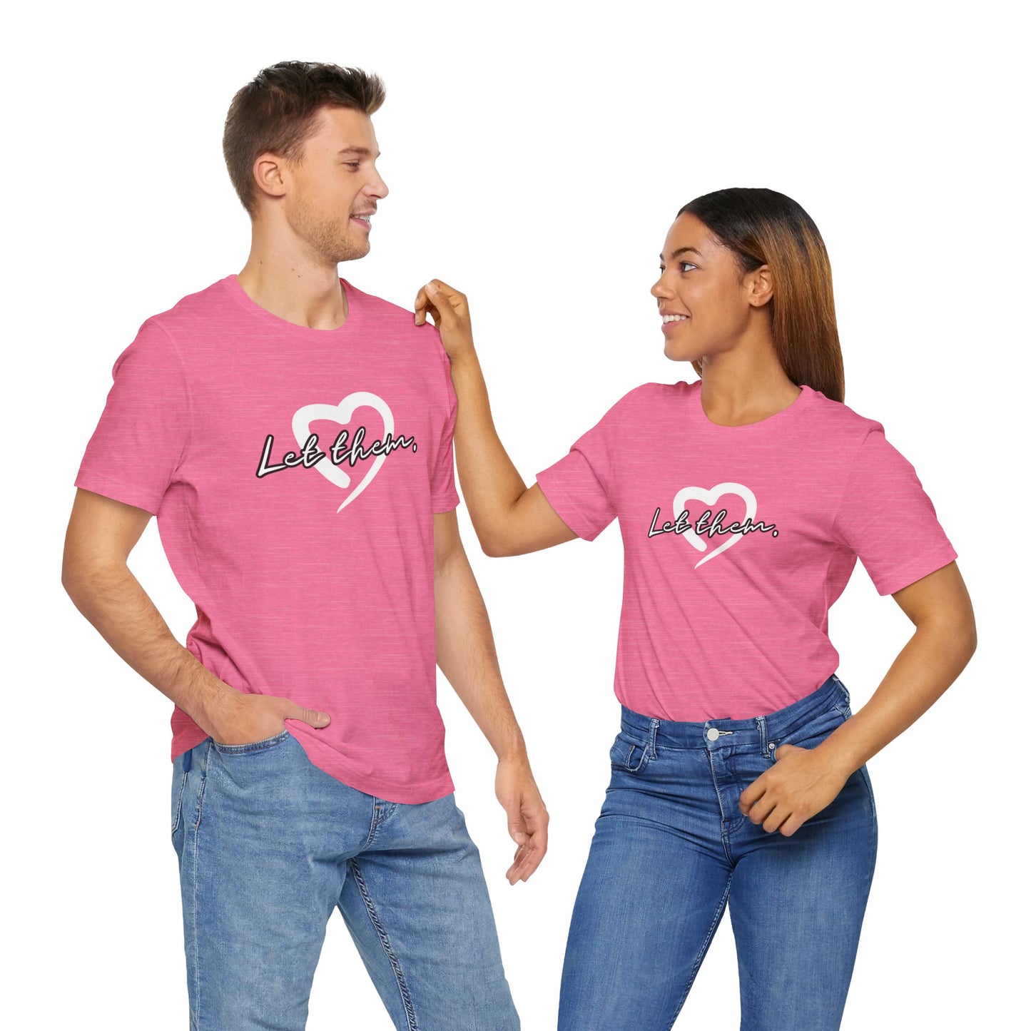 Let Them (Adult Unisex Tee)