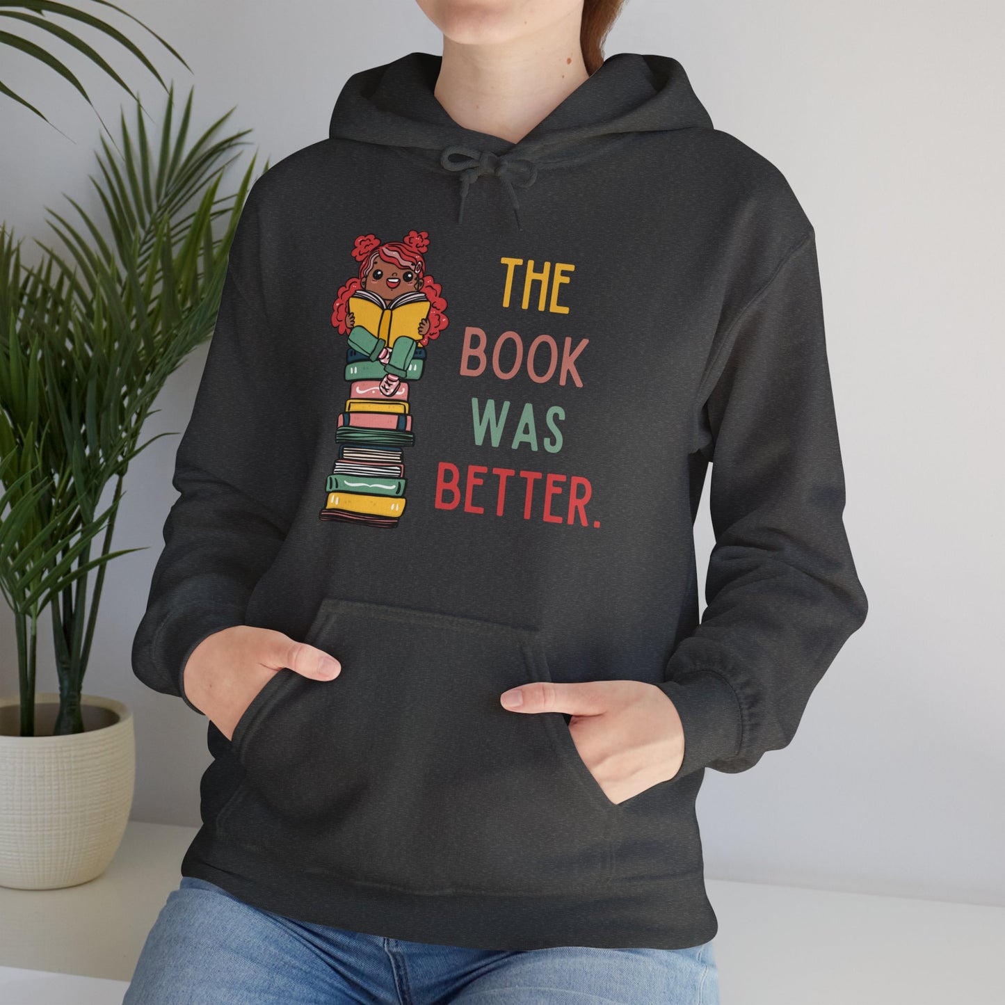 The Book Was Better [1] (Adult Unisex Hooded Sweatshirt)