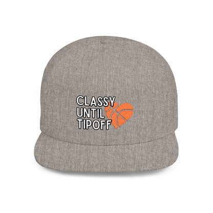 Classy Until Tipoff (Embroidered Flat-Bill, Cotton, Snapback Hat)