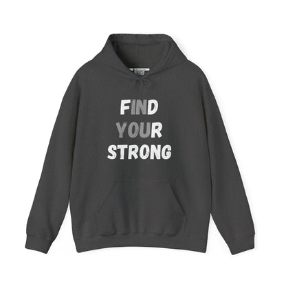 Find Your Strong -- "In You" Emphasis (Adult Unisex Hooded Sweatshirt)