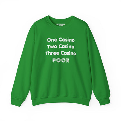 "One Casino, Two Casino, Three Casino, POOR" (Adult Unisex Crewneck Sweatshirt)