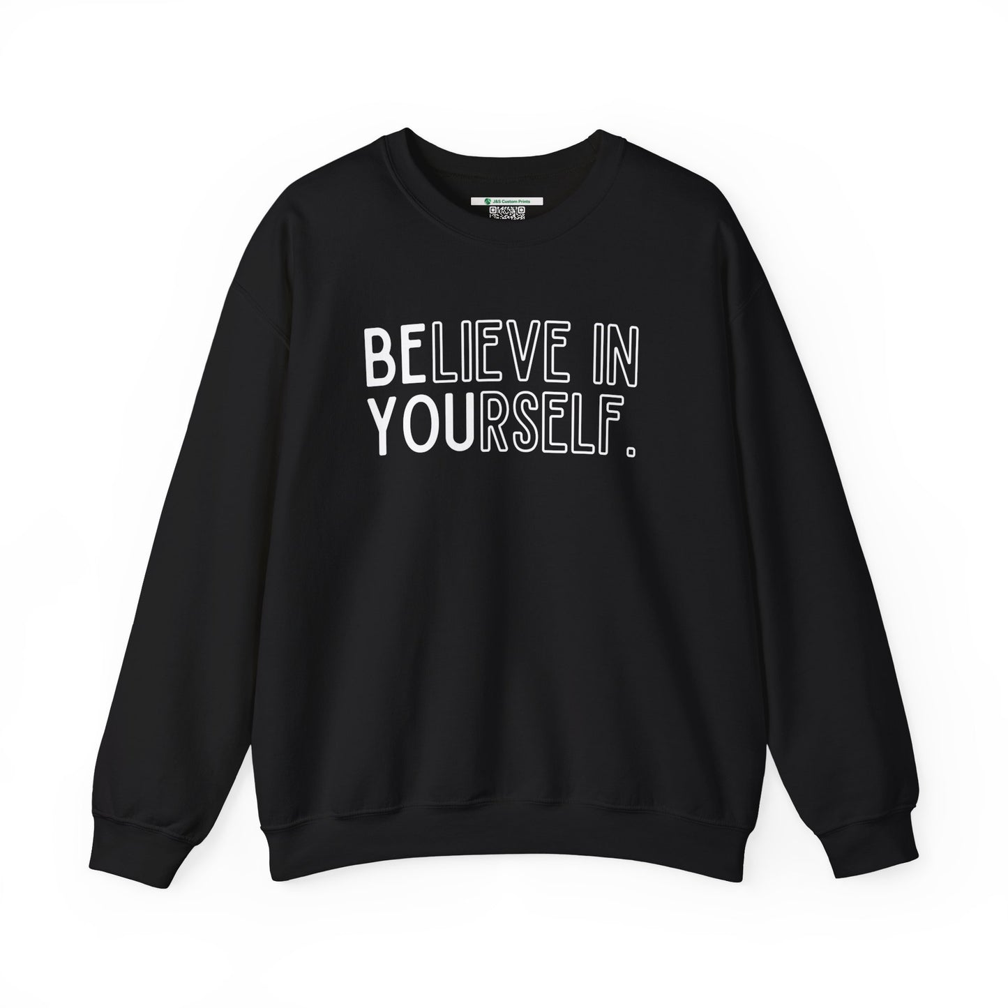 Believe In Yourself -- "Be You" (Adult Unisex Crewneck Sweatshirt)