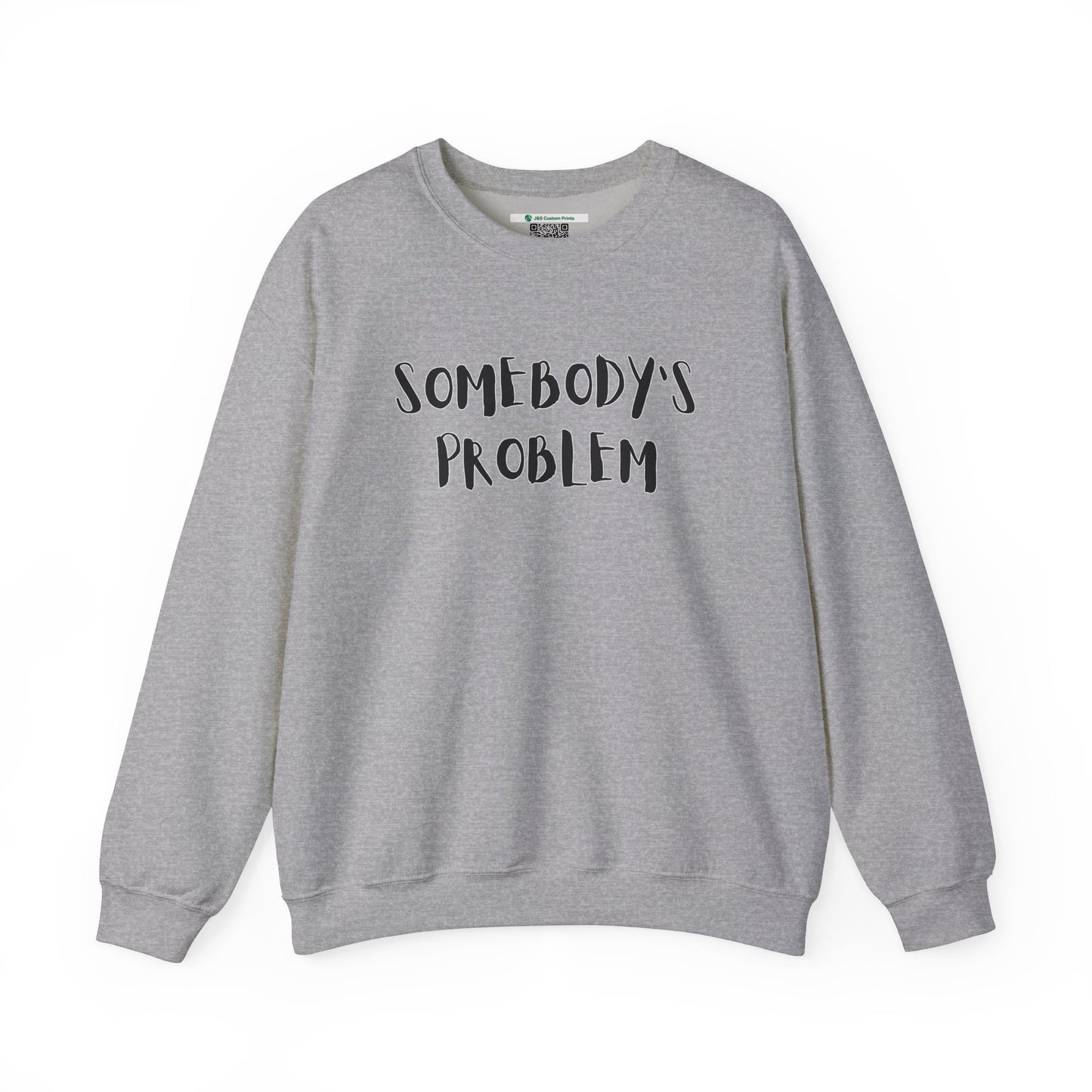 Matching Couple's Set -- "Somebody's Problem" (Adult Unisex Crewneck Sweatshirt)
