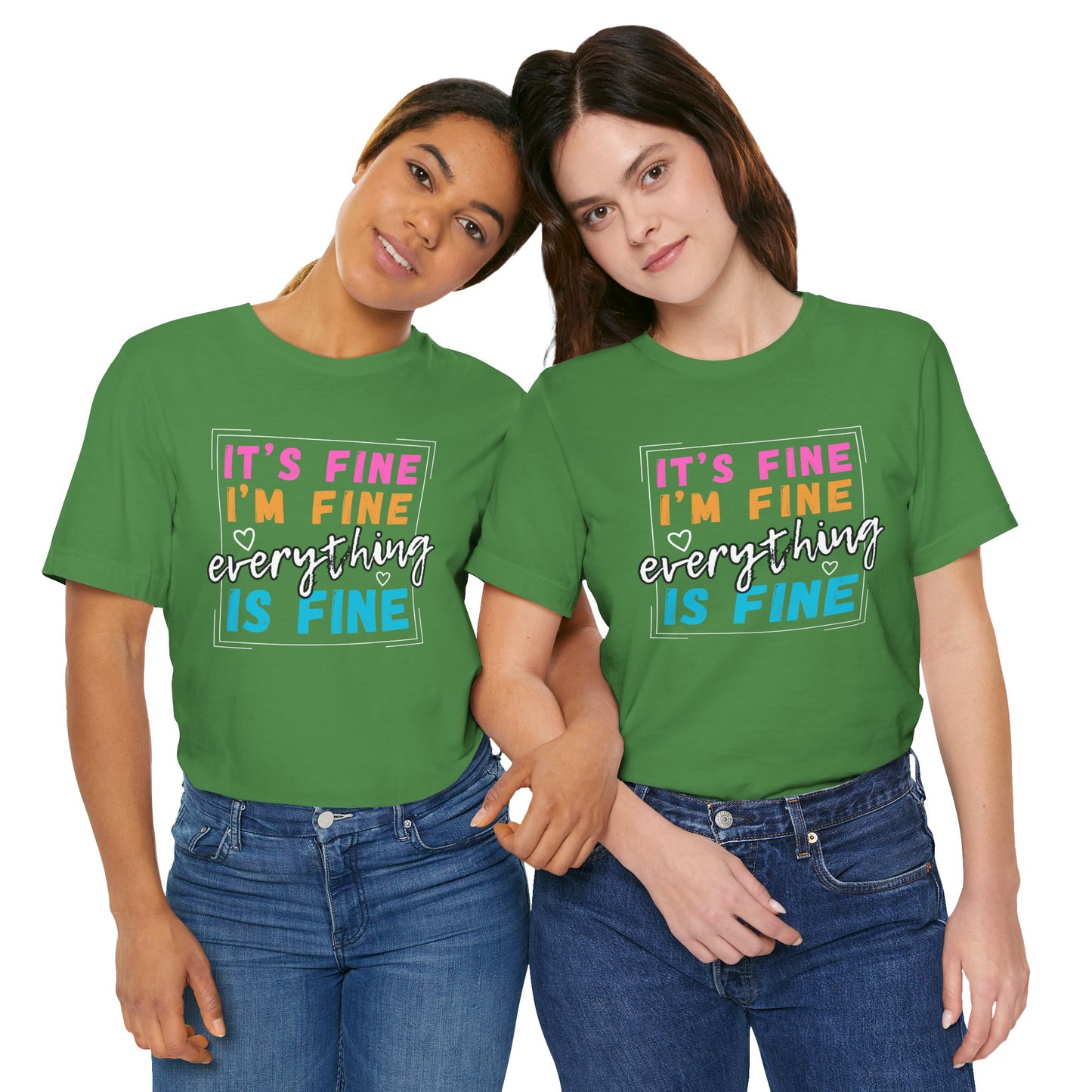 Everything Is Fine (Adult Unisex Tee)